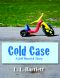 [Jeff Resnick Mystery 4.50] • Cold Case · A Jeff Resnick Mystery